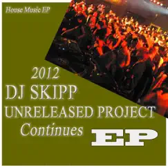 UnReleased Project Continues by DJ SKIPP UNRELEASED PROJECT album reviews, ratings, credits
