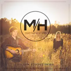 Golden Sunset Skies - Single by Matthew Hope album reviews, ratings, credits