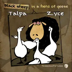 Black Sheep in a Herd of Geese - Single by Talpa & Zyce album reviews, ratings, credits