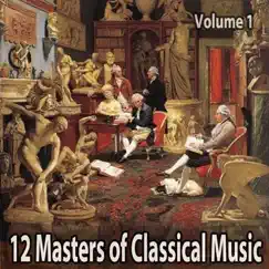 12 Masters of Classical Music, Vol. 1 by Various Artists album reviews, ratings, credits