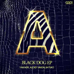 Black Dog - Single by Yam Nor, Alexey Union & Batuko album reviews, ratings, credits