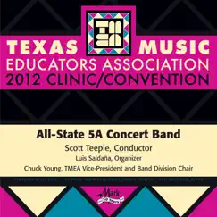 2012 Texas Music Educators Association (TMEA): All-State 5A Concert Band by Texas All State 5A Concert Band, John Gillian & Scott Teeple album reviews, ratings, credits