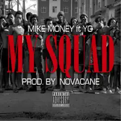 My Squad (feat. YG) - Single by Mike Money album reviews, ratings, credits