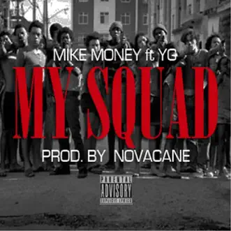 My Squad (feat. YG) - Single by Mike Money album download