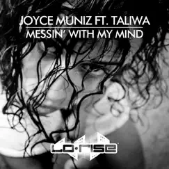 Messin' With My Mind (Original Vocal Mix) [feat. Taliwa] Song Lyrics
