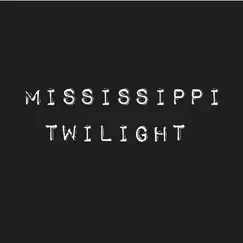 Starting Now - Single by Mississippi Twilight album reviews, ratings, credits