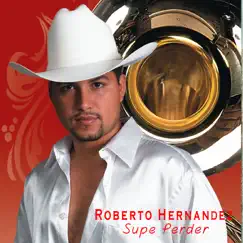 Supe Perder by Roberto Hernandez album reviews, ratings, credits