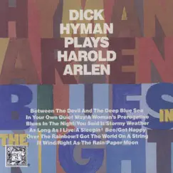 Blues In the Night: Dick Hyman Plays Harold Arlen by Dick Hyman album reviews, ratings, credits