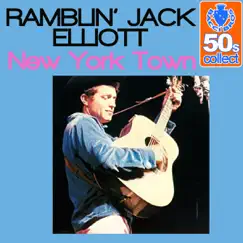 New York Town (Remastered) - Single by Ramblin' Jack Elliott album reviews, ratings, credits