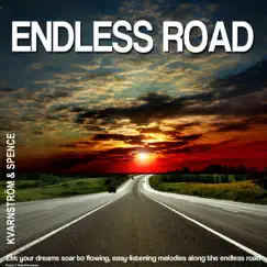 Endless Road (Let Your Dreams Soar to Flowing, Easy-Listening Melodies Along the Endless Road) by Kvarnström & Spence album reviews, ratings, credits