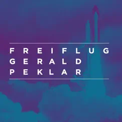 Freiflug by Gerald Peklar album reviews, ratings, credits