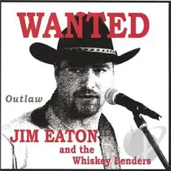 Wanted by Outlaw Jim and the Whiskey Benders album reviews, ratings, credits