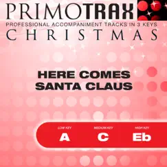Here Comes Santa Claus - Christmas Primotrax - Performance Tracks - EP by Christmas Primotrax & Fox Music Party Crew album reviews, ratings, credits