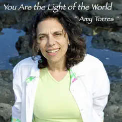 You Are the Light of the World - Single by Amy Torres album reviews, ratings, credits