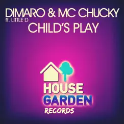 Child's Play (Radio Edit) [feat. Little D] - Single by DiMaro & MC Chucky album reviews, ratings, credits