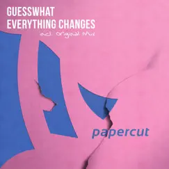 Everything Changes - Single by GuessWhat album reviews, ratings, credits