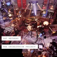 The Orchestrion Project by Pat Metheny album reviews, ratings, credits