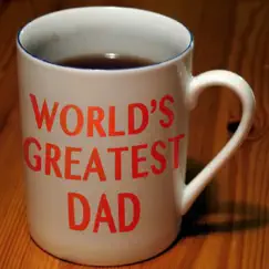 World's Greatest Dad: Songs Dedicated to Fathers by Songs for Dad album reviews, ratings, credits