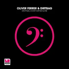 Drop Files - Single by Oliver Ferrer & Dirtbag album reviews, ratings, credits