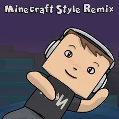 Minecraft Style Remix (Instrumental) Song Lyrics