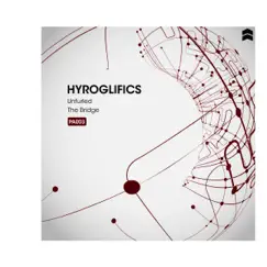 Unfurled / The Bridge - Single by Hyroglifics album reviews, ratings, credits