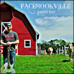Facebookville - Single by Danny Ray album reviews, ratings, credits