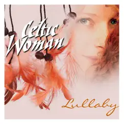 Lullaby by Celtic Woman album reviews, ratings, credits