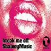 Break Me Off - Single album lyrics, reviews, download