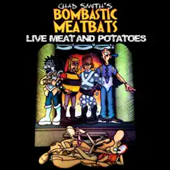 Live Meat and Potatoes by Chad Smith's Bombastic Meatbats album reviews, ratings, credits