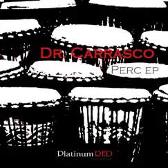 Perc - Single by Dr. Carrasco album reviews, ratings, credits