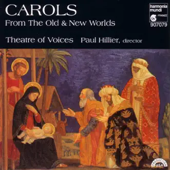 Carols from the Old & New Worlds by Paul Hillier & Theatre of Voices album download