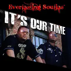 It's Our Time by Everlasting Souljas album reviews, ratings, credits