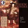 Chamber and Vocal Music (Scottish) – Forbes, J. - Blackhall, A. - Du Tertre, E. (Adew Dundee - Early Music of Scotland) album lyrics, reviews, download