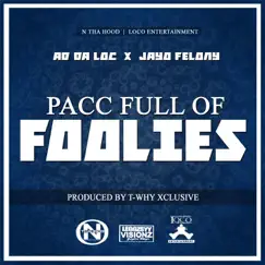 Pac Full of Foolies (feat. Jayo Felony) - Single by Ad Da Loc album reviews, ratings, credits