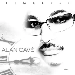 Timeless, Vol. 1 -- Cancelled by Alan Cavé album reviews, ratings, credits