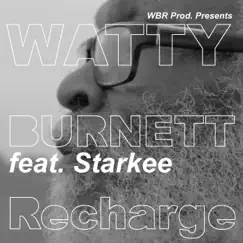 Recharge by Watty Burnett & Starkee album reviews, ratings, credits