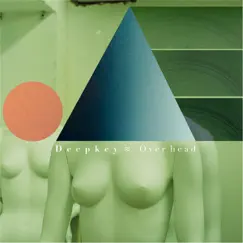 Overhead - Single by Deepkey album reviews, ratings, credits