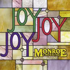 Joy Joy Joy by Monroe Crossing album reviews, ratings, credits