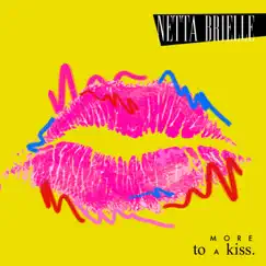 More To a Kiss - Single by Netta Brielle album reviews, ratings, credits