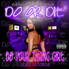Do Ur Thang Girl - Single by Do or Die album reviews, ratings, credits
