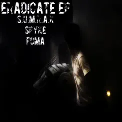 Eradicate EP by S.U.M.R.A.K, Spyke & FOMA album reviews, ratings, credits