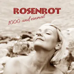 1000 und einmal - Single by Rosenrot album reviews, ratings, credits