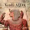 Verdi: Aida (Highlights) album lyrics, reviews, download