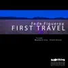 FIRST TRAVEL - Single album lyrics, reviews, download