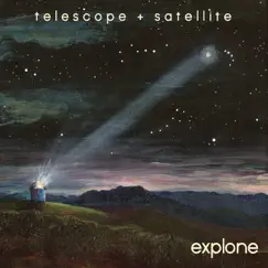Telescope & Satellite - EP by Explone album reviews, ratings, credits