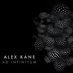 Ad Infinitum by Alex Kane album reviews, ratings, credits