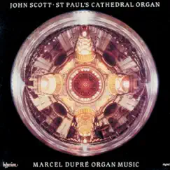 Dupré: Organ Music, Vol. 1 by John Scott album reviews, ratings, credits