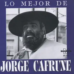 Lo Mejor de Jorge Cafrune by Jorge Cafrune album reviews, ratings, credits