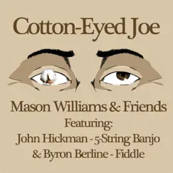 Cotton-Eyed Joe (feat. Byron Berline & John Hickman) Song Lyrics