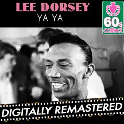 Ya Ya (Remastered) - Single by Lee Dorsey album reviews, ratings, credits